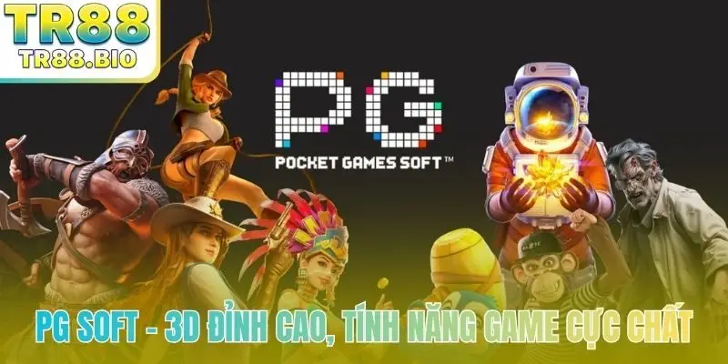 PG Soft - 3D đỉnh cao, tính năng game cực chất